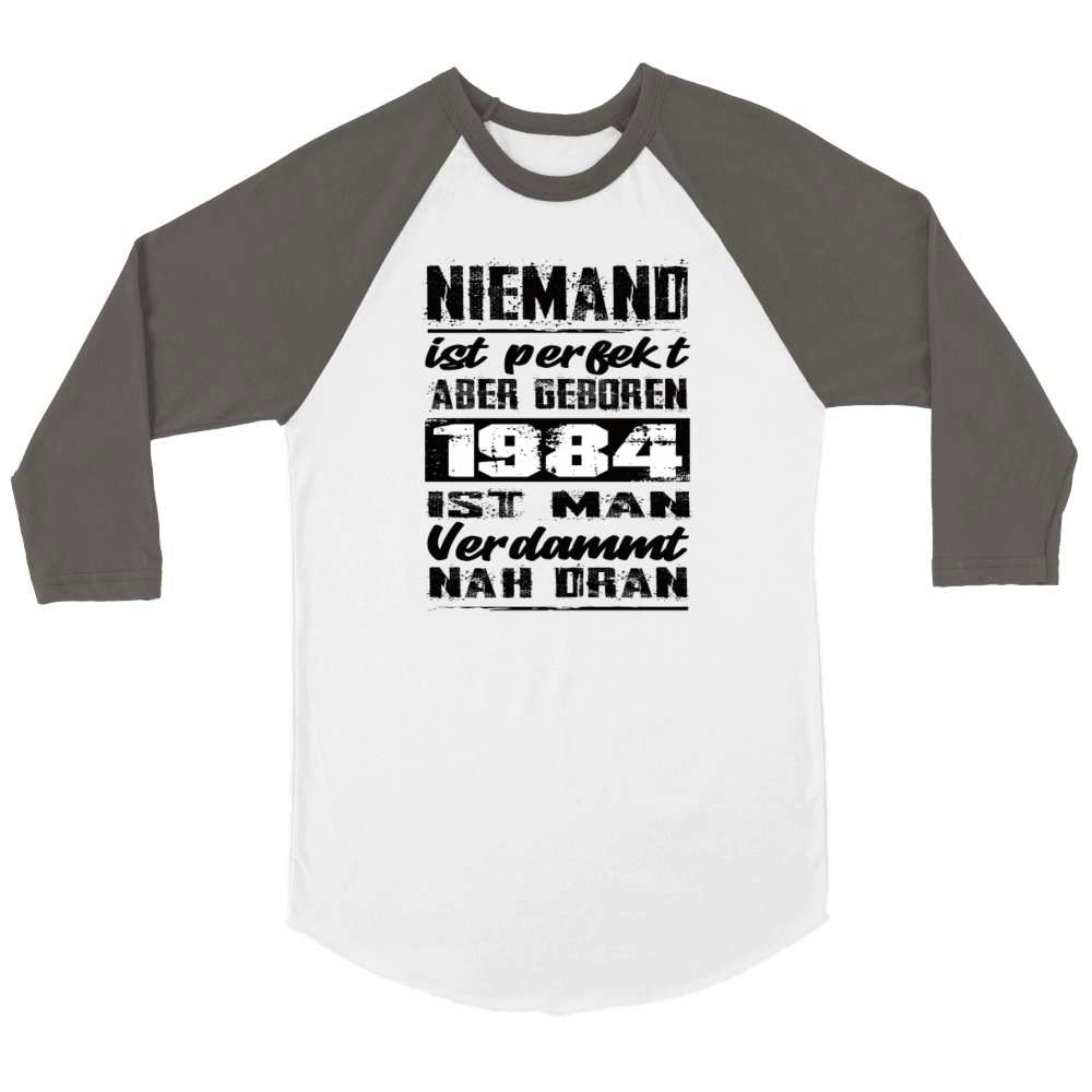 Nobody Is Perfect But Born 1984 Birthday Unisex ¾ sleeve Raglan T-shirt