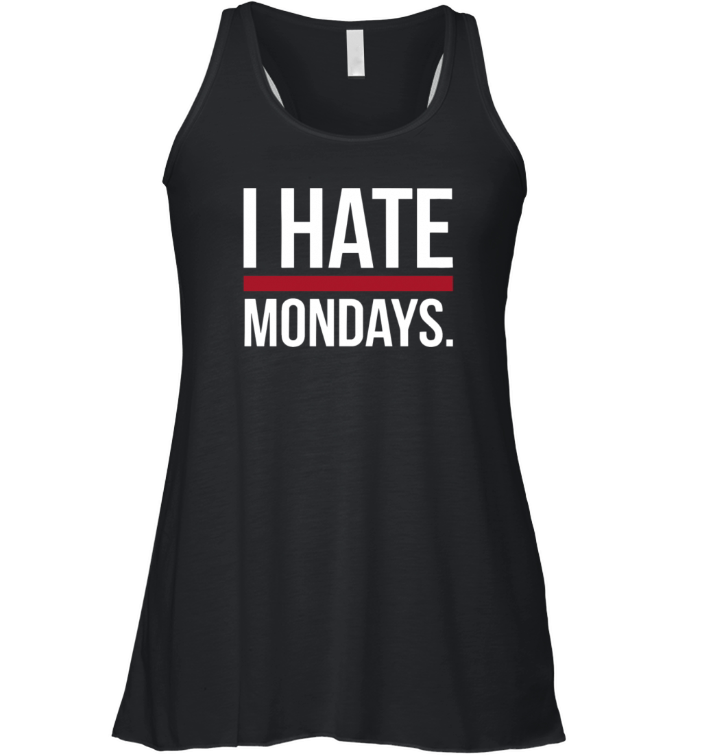 I Hate Mondays Women's Flowy Tank Top