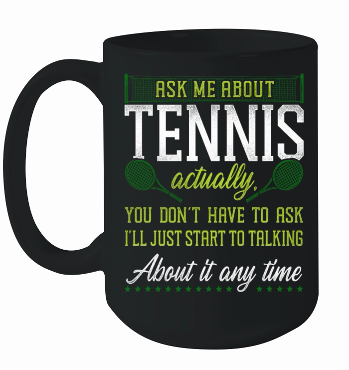 Funny Tennis Player Racket Ask Me Ceramic Mug