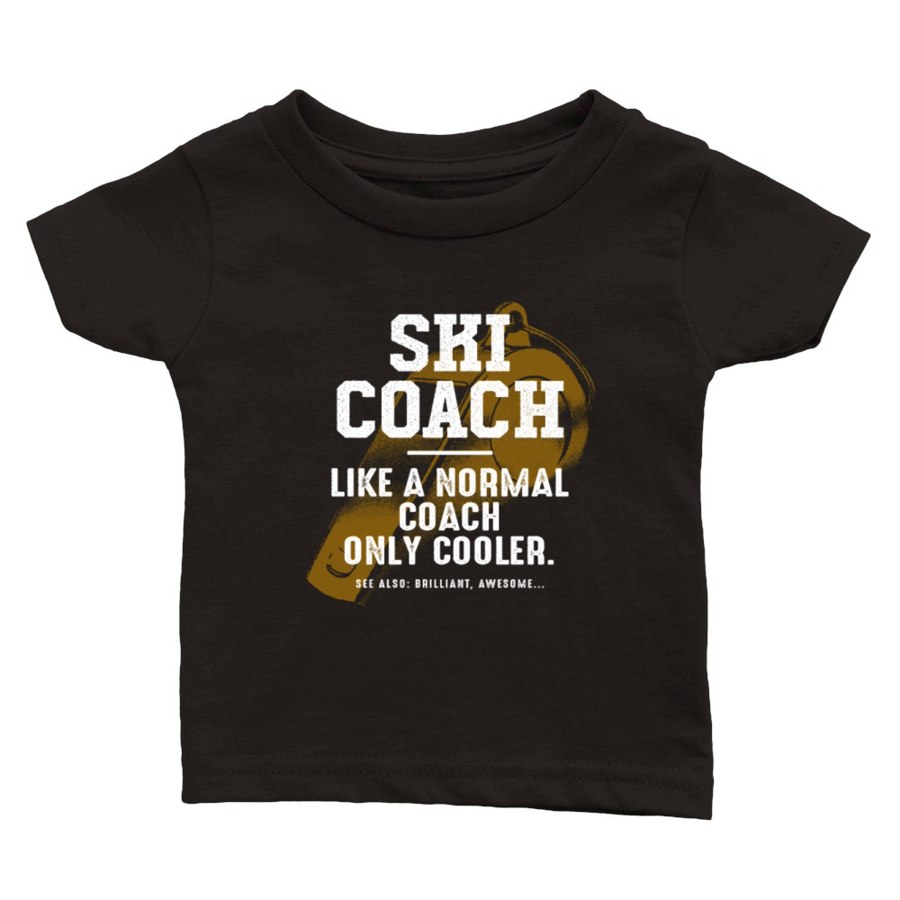 Ski Coach Like a Normal Coach Skiing Instructor Fu Classic Baby Crewneck T-shirt