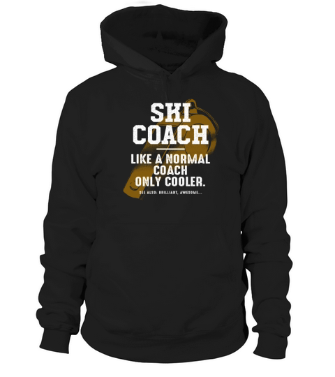 Ski Coach Like a Normal Coach Skiing Instructor Fu Hoodie Unisex