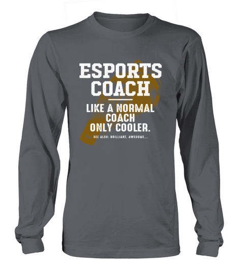 Esports Coach Like a Normal Coach Gamer Funny Vide Long sleeved Unisex