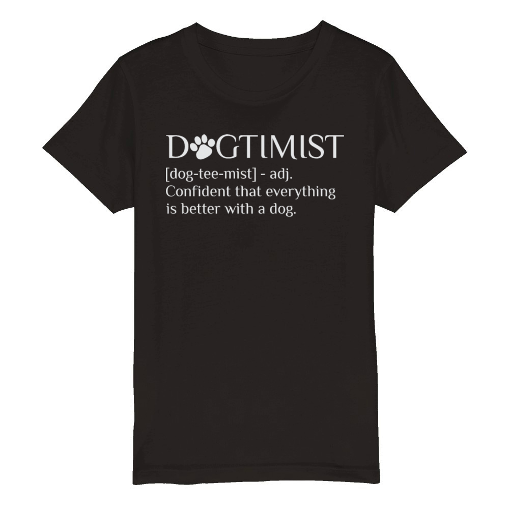 Dogtimist Adjective Saying Quotes Funny Dog Organic Kids Crewneck T-shirt