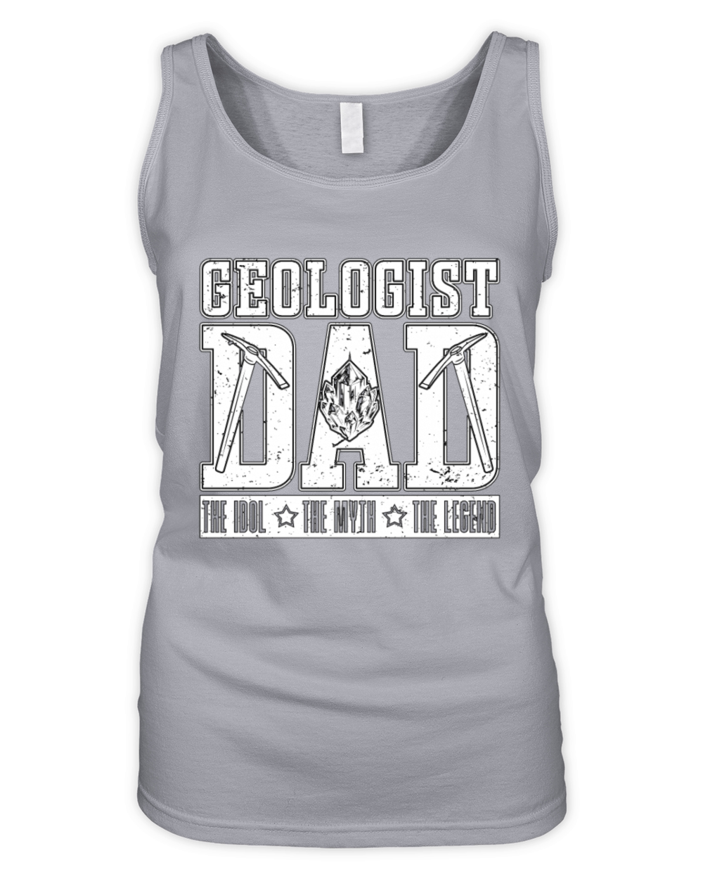 Geologist Dad The Idol The Myth The Geoscientist Organic Women's Tank Top