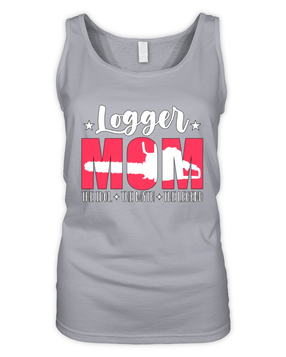 Logger Mom The Idol The Myth The Legend Woodworker Organic Women's Tank Top