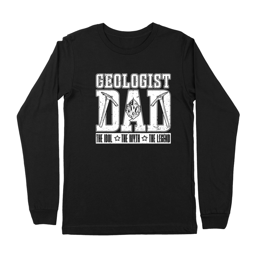 Geologist Dad The Idol The Myth The Geoscientist Premium Long Sleeve