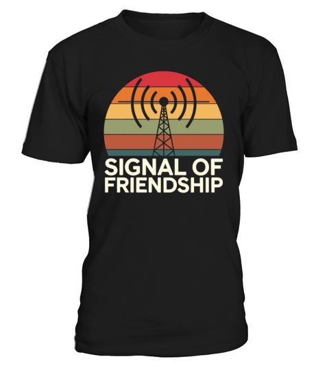 Signal Of Friendship Amateur Radio Operator Ham T-Shirt Unisex