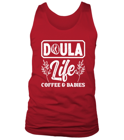 Doula Gift Doula Life Doulas Tank Top Unisex