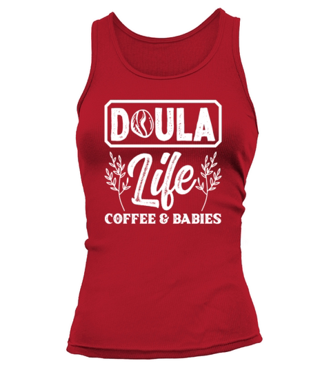 Doula Gift Doula Life Doulas Tank top Woman