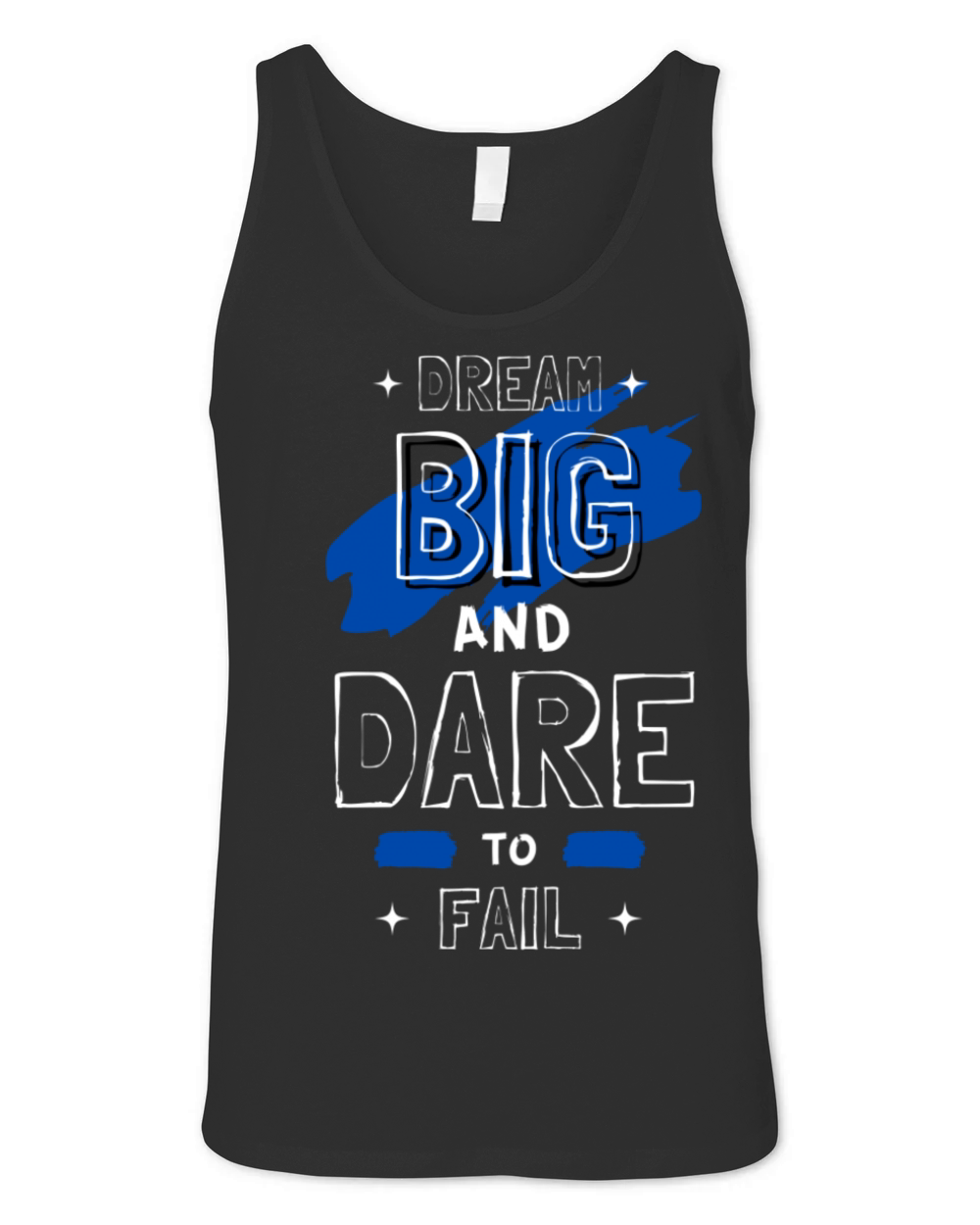 Dream Big And Dare To Fail Unisex Jersey Tank