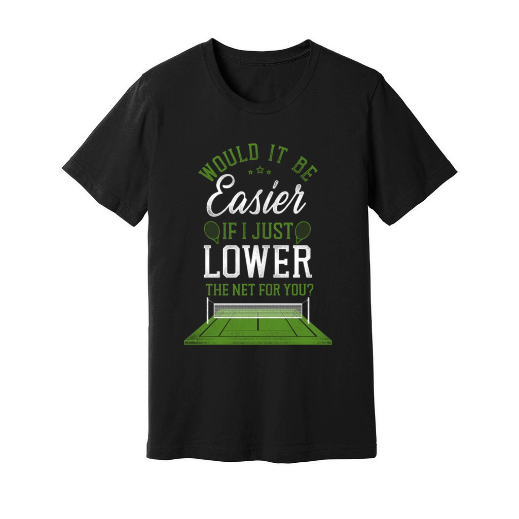 Funny Tennis Player Racket Would Unisex Jersey Tee