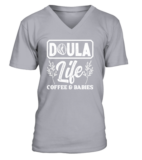 Doula Gift Doula Life Doulas V-Neck T-shirt