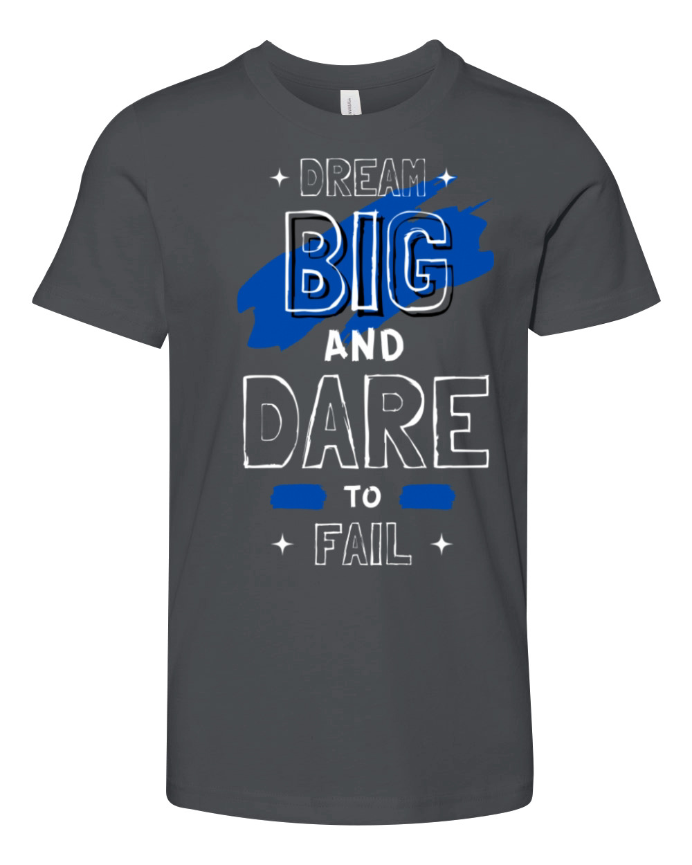 Dream Big And Dare To Fail Youth Unisex Jersey Tee