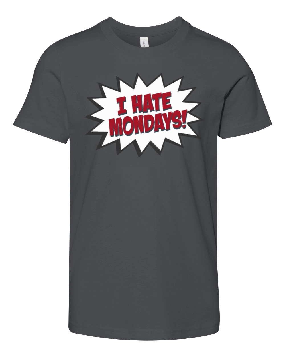 I Hate Mondays speech bubble Youth Unisex Jersey Tee