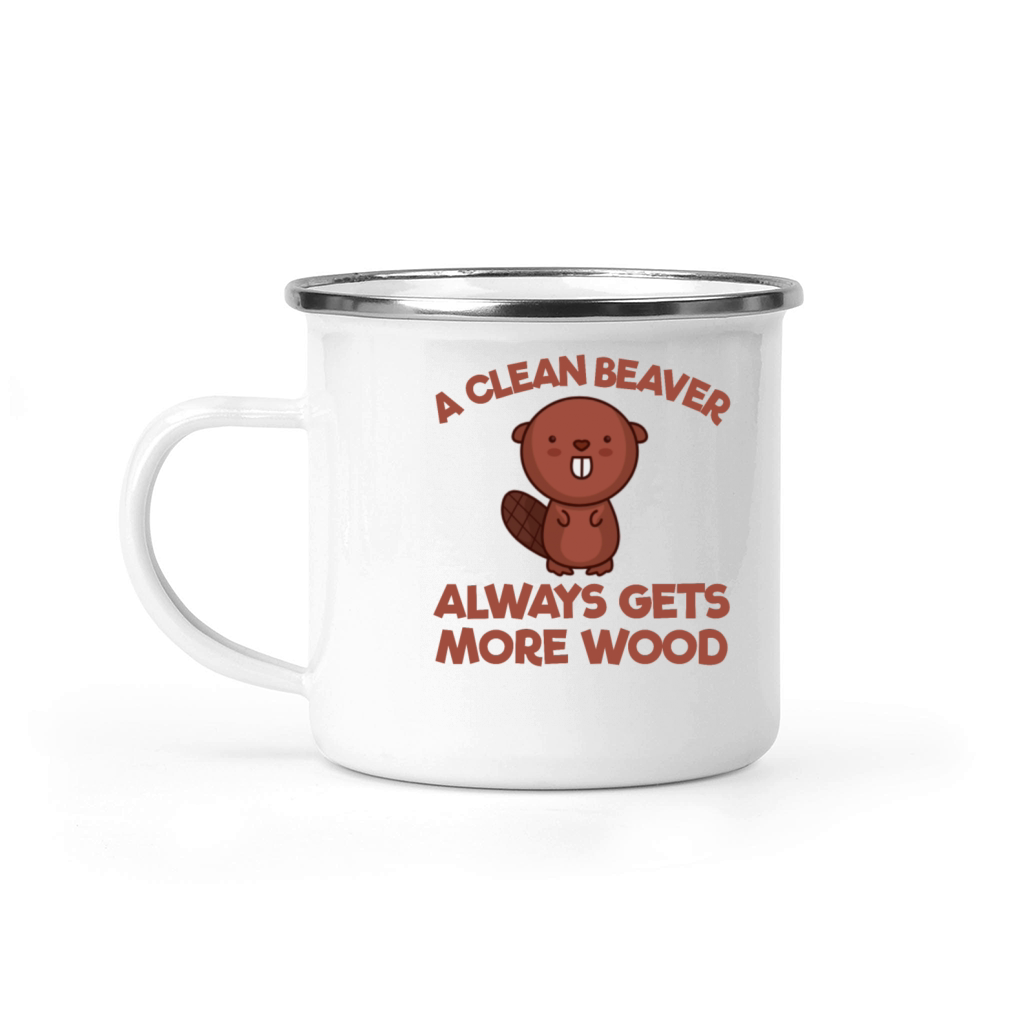A Clean Beaver Always Gets More Wood Embarrassingb Camping Mug