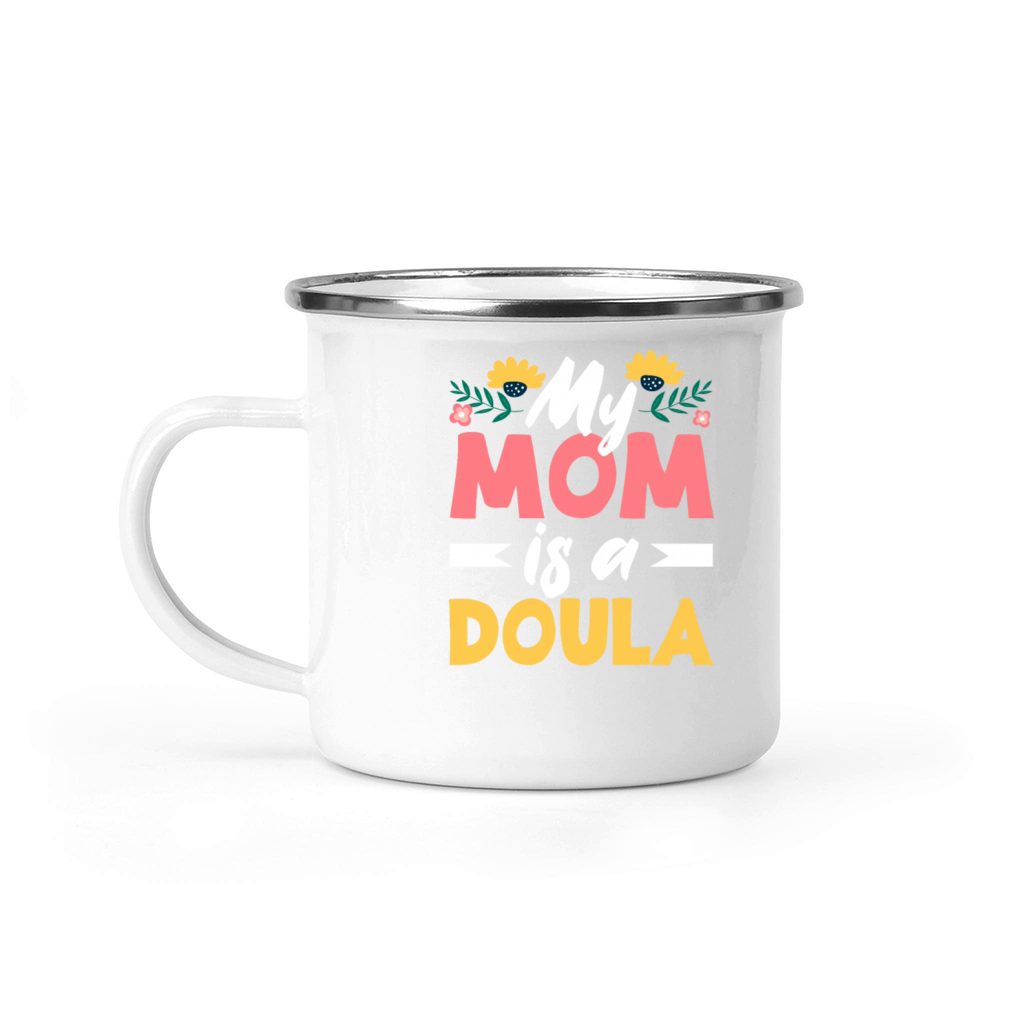 Doula Gift Doula Life Doulas Camping Mug
