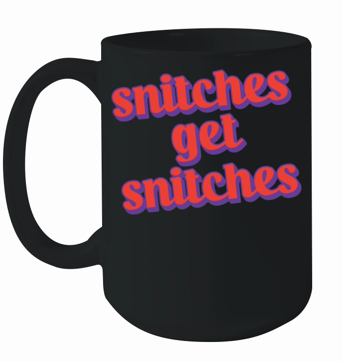 Snitches Get Snitches Ceramic Mug