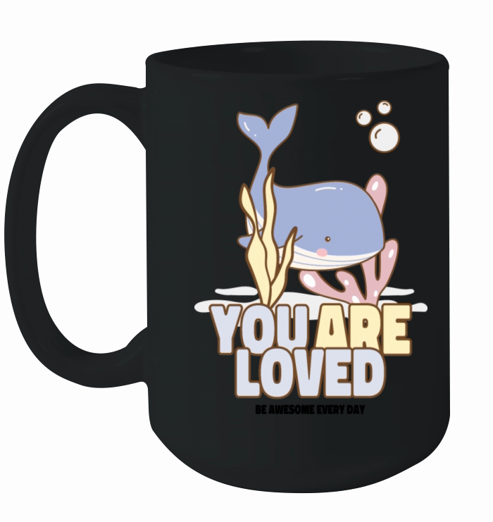 You are Loved Mental Health T-shirt Ceramic Mug