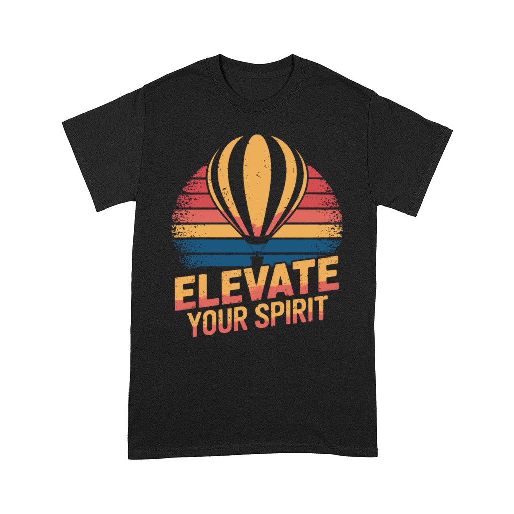 Elevate Your Spirit Hot Air Ballon Inspiration Comfort T-shirt