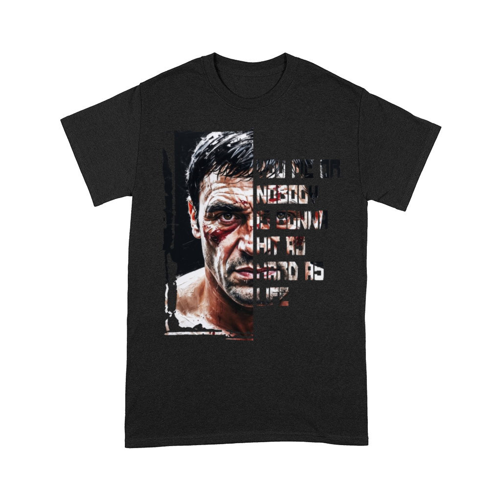 You me or nobody is gonna hit as hard as life Comfort T-shirt