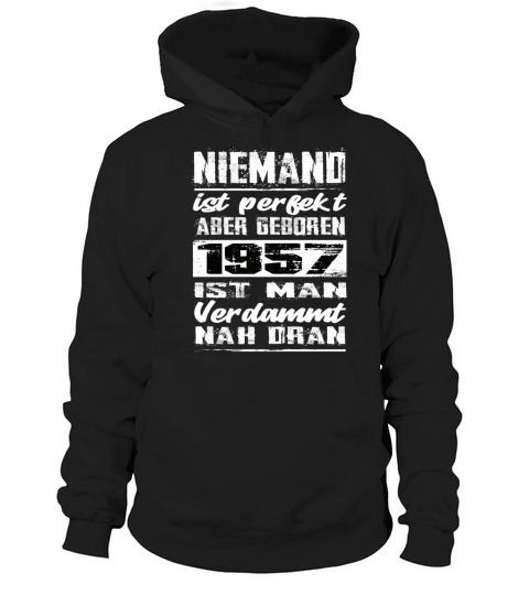 Nobody Is Perfect But Born 1957 Birthday Hoodie Unisex