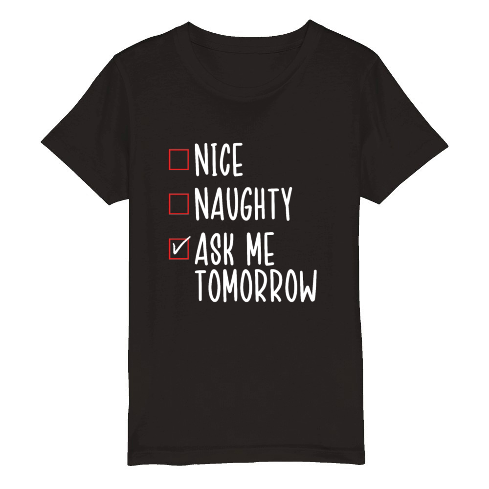 Nice List Naughty List Procrastinating Funny Organic Kids Crewneck T-shirt
