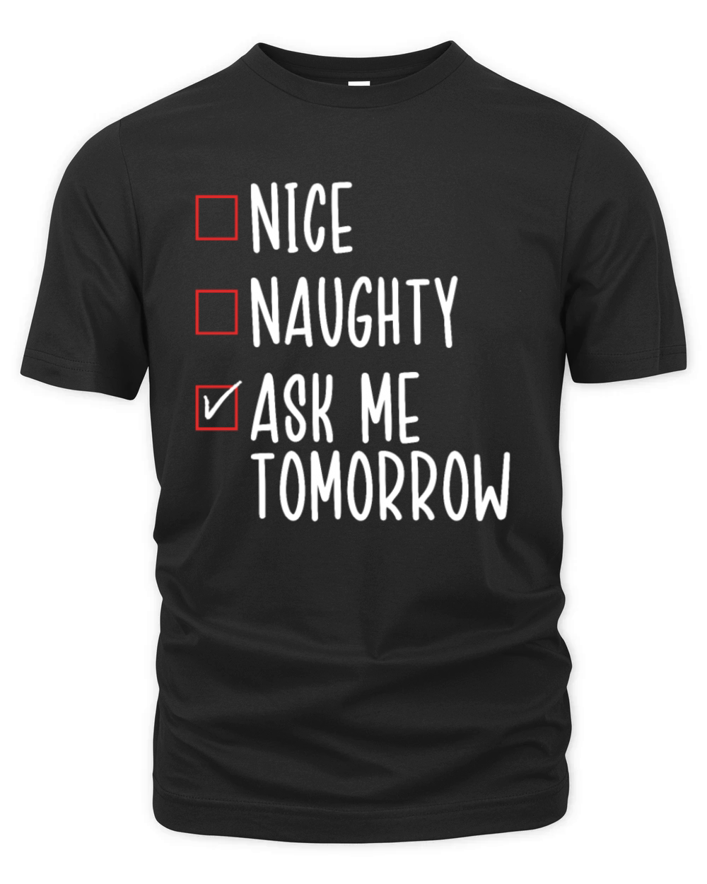 Nice List Naughty List Procrastinating Funny Organic Unisex T-shirt