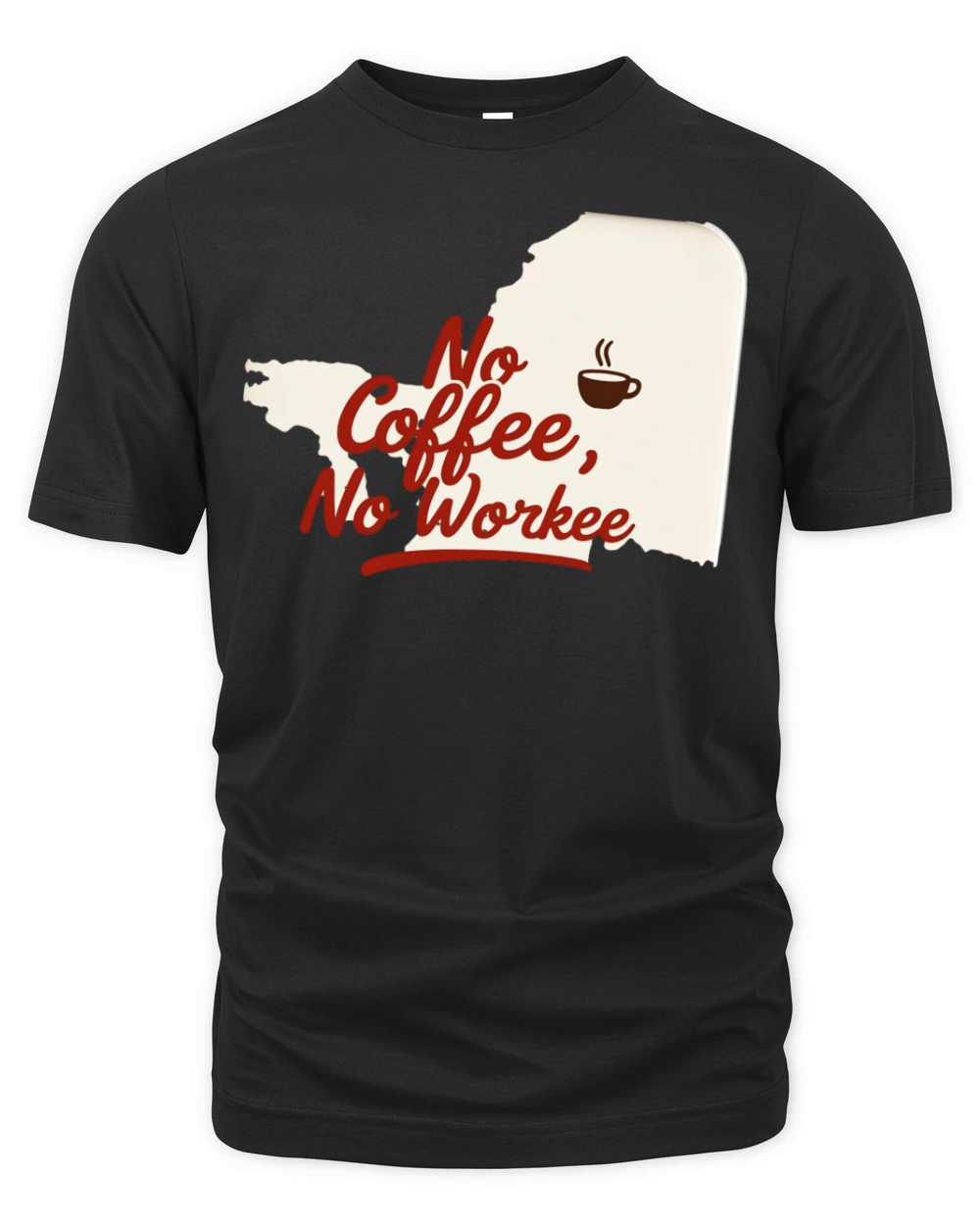 No Coffee No Workee Art - Fun Coffee Lover Art Organic Unisex T-shirt