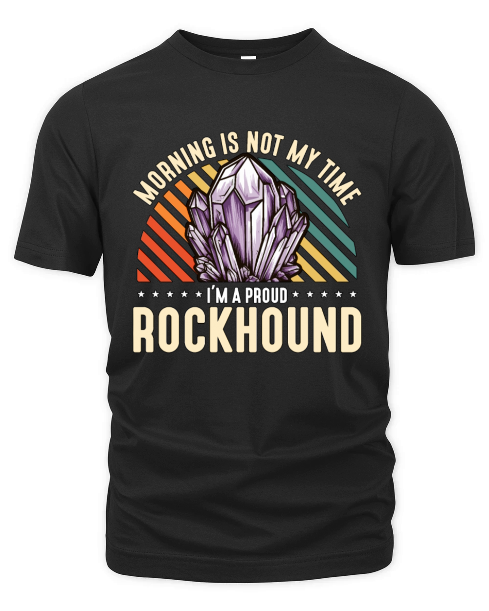 Rockhounding Morning Is Not My Time Mineralogist Organic Unisex T-shirt