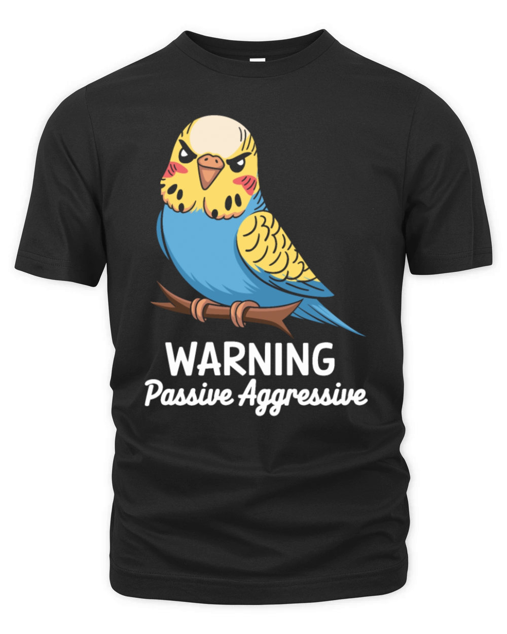 Warning Passive Aggressive Parrot Humor Organic Unisex T-shirt