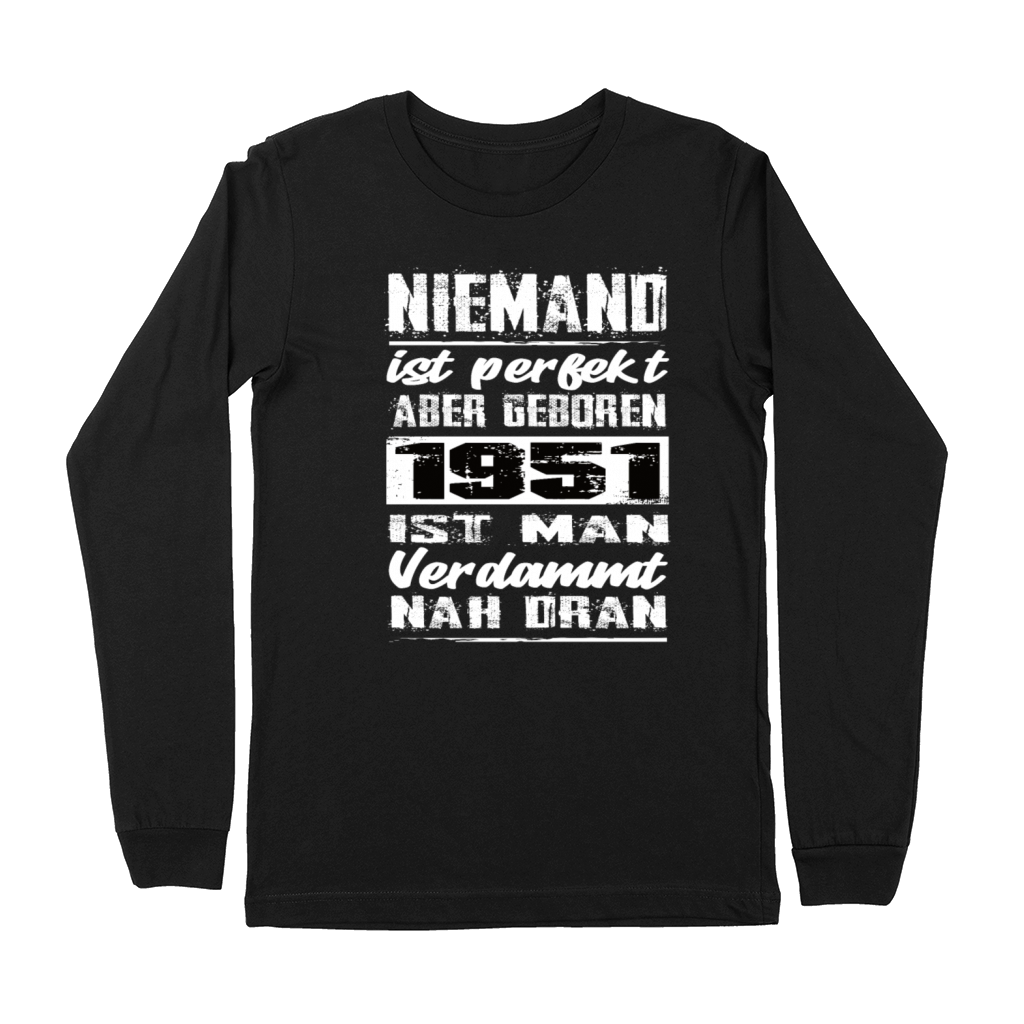 Nobody Is Perfect But Born In 1951 Birthday Premium Long Sleeve