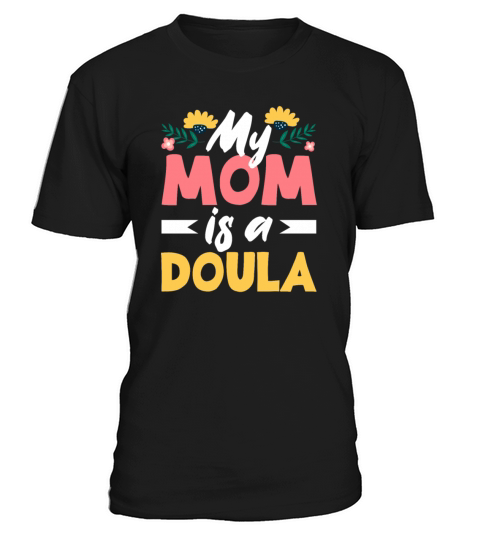 Doula Gift Doula Life Doulas T-Shirt Unisex