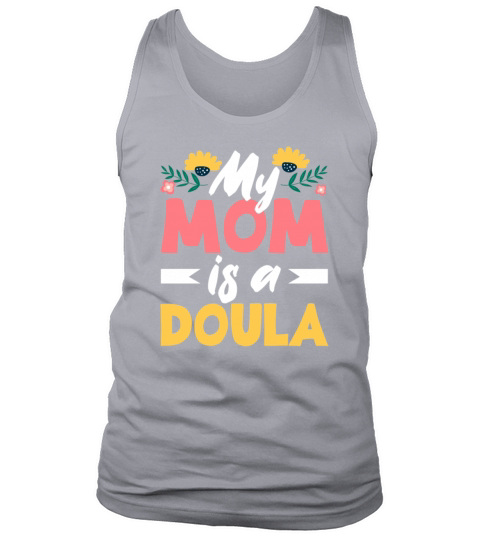 Doula Gift Doula Life Doulas Tank Top Unisex