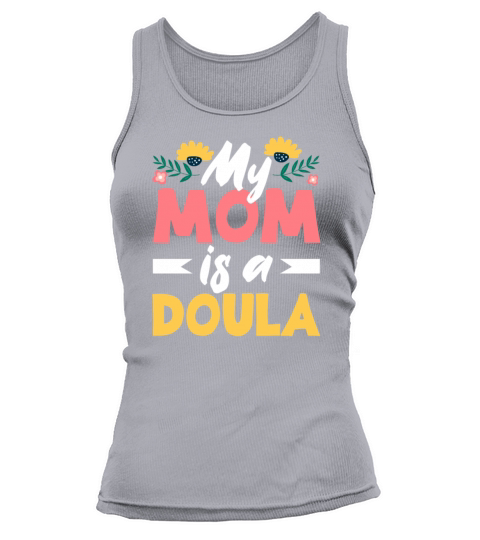 Doula Gift Doula Life Doulas Tank top Woman