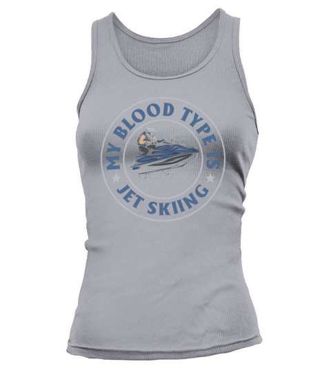 Funny Jetski Jetskiing - My blood type is Jet skii Tank top Woman