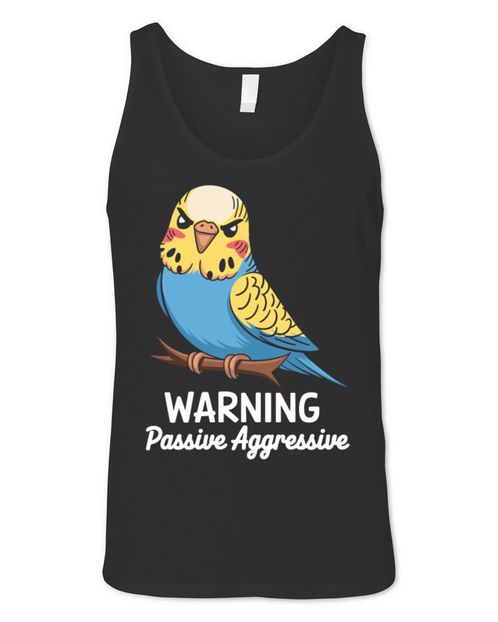 Warning Passive Aggressive Parrot Humor Unisex Jersey Tank
