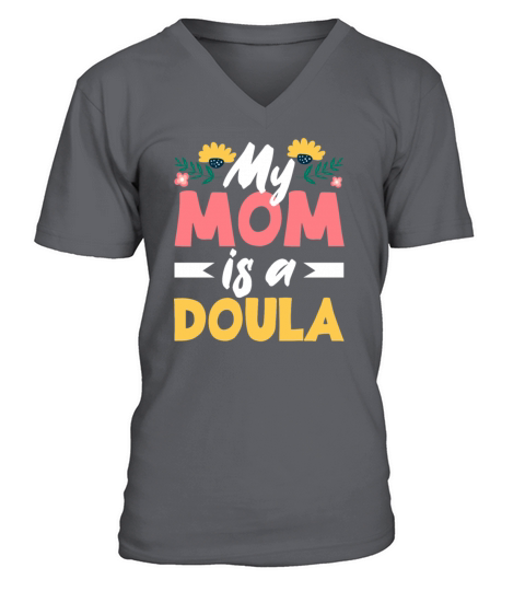 Doula Gift Doula Life Doulas V-Neck T-shirt