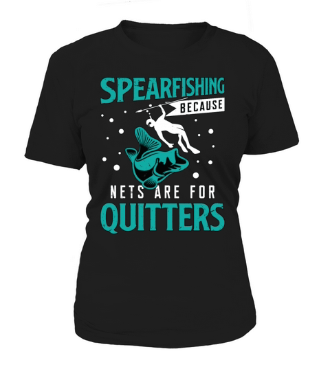 Spearfishing Because Nets Are Fisherman Freedive Women's T-Shirt