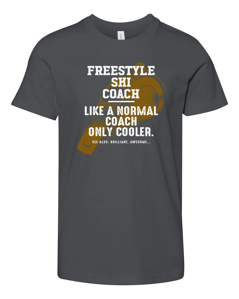 Freestyle Ski Coach Like a Normal Coach Skiing Fun Youth Unisex Jersey Tee