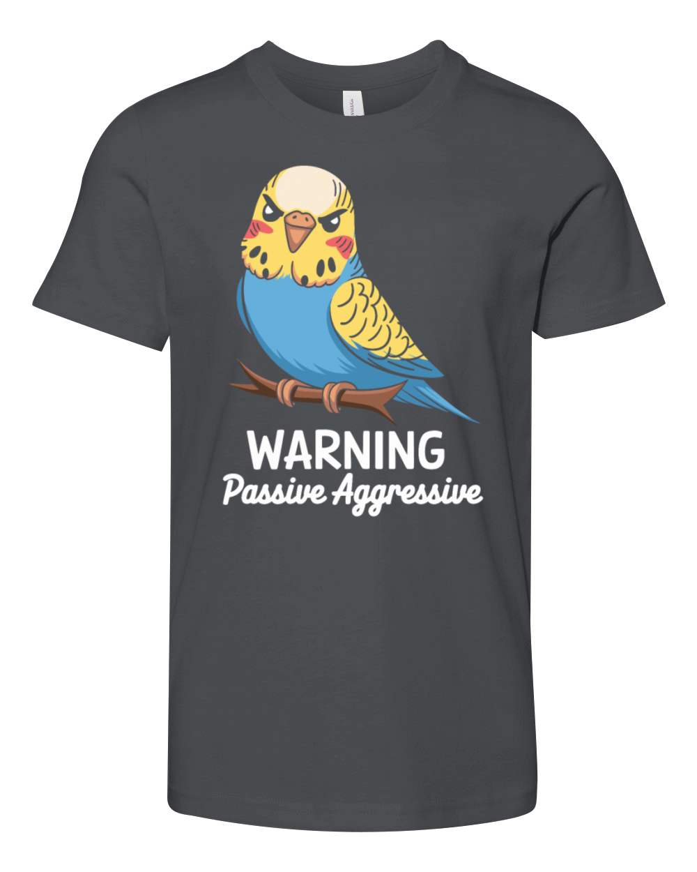 Warning Passive Aggressive Parrot Humor Youth Unisex Jersey Tee