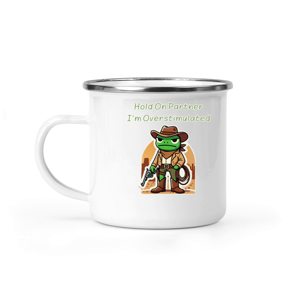 Hold On Partner Im Overstimulated Cowboy Frog Camping Mug