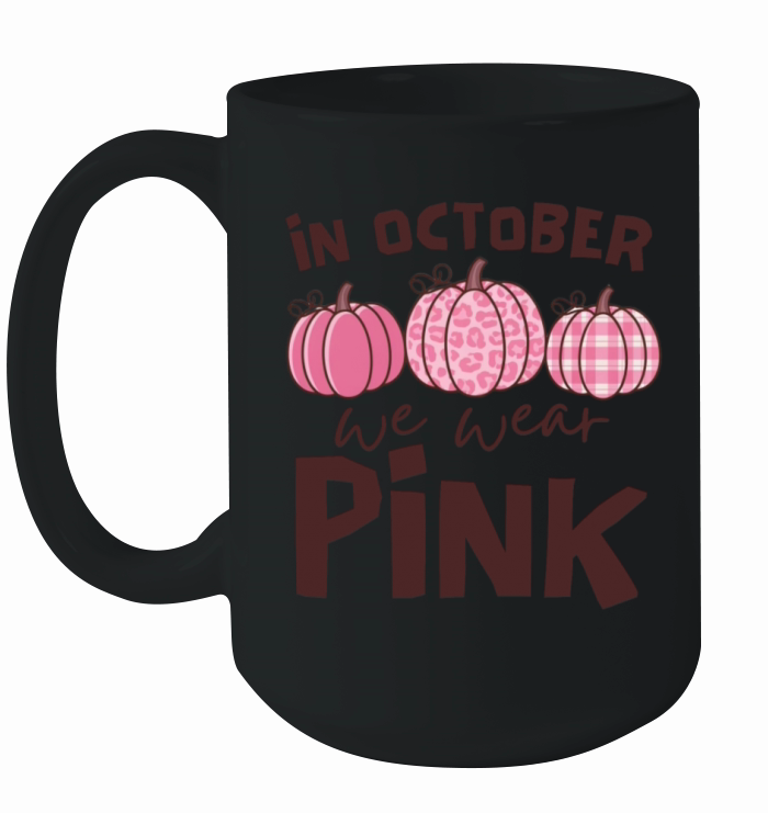 In October We Wear Pink Pumpkins Ceramic Mug