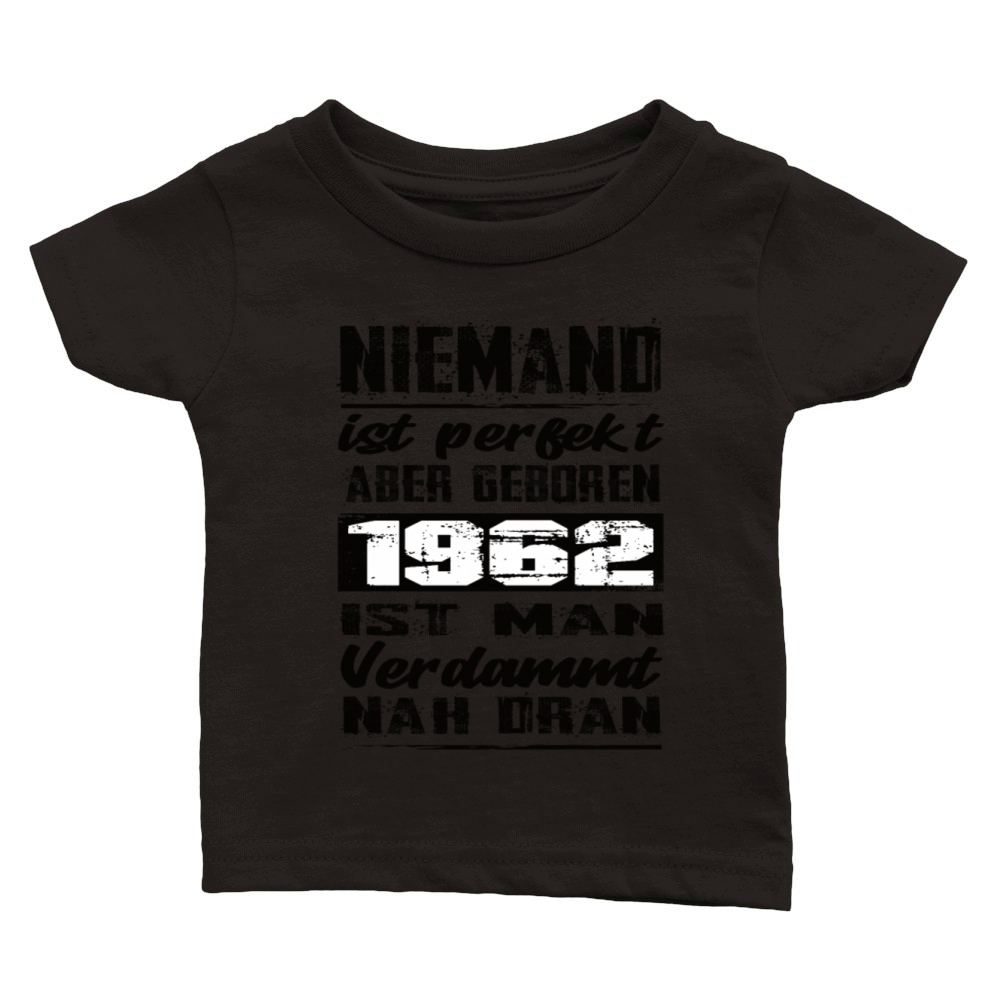 Nobody Is Perfect But Born 1962 Birthday Classic Baby Crewneck T-shirt