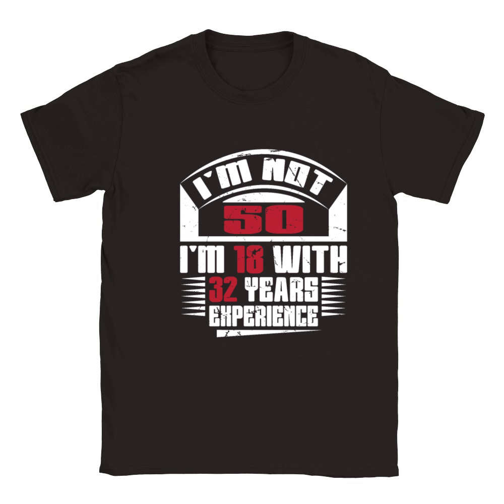 Im not 50 Im 18 with 32 years experience Classic Kids Crewneck T-shirt