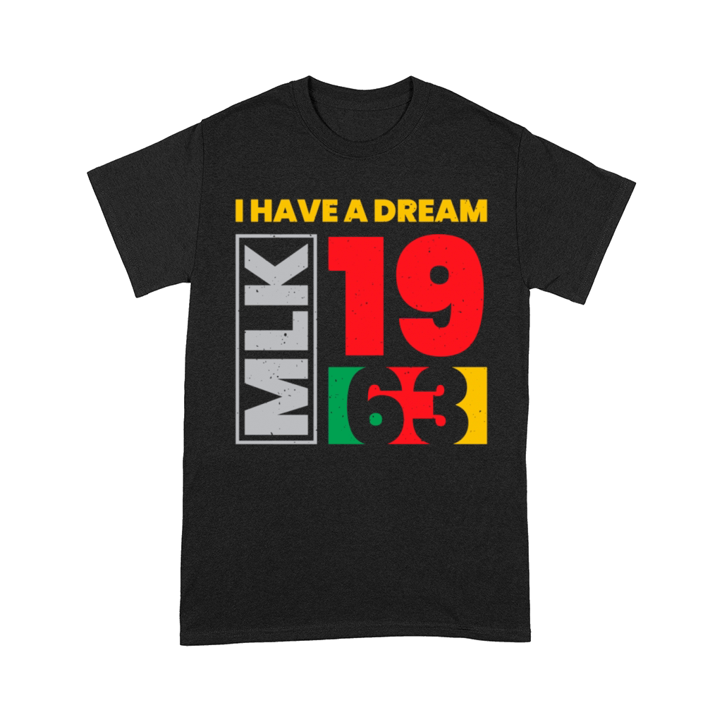 I Have a Dream MLK Day Black History Month Comfort T-shirt