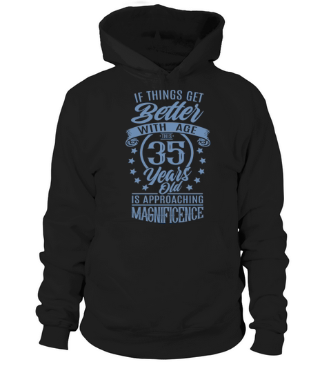 Funny 35 birthday quote aging Hoodie Unisex
