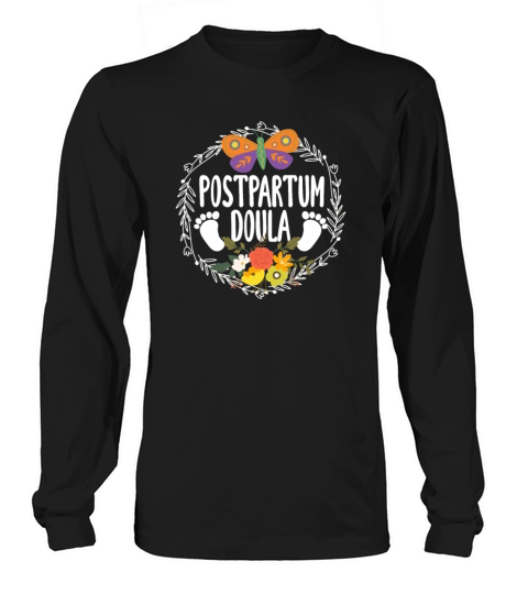 Doula Gift Doula Life Doulas Long sleeved Unisex