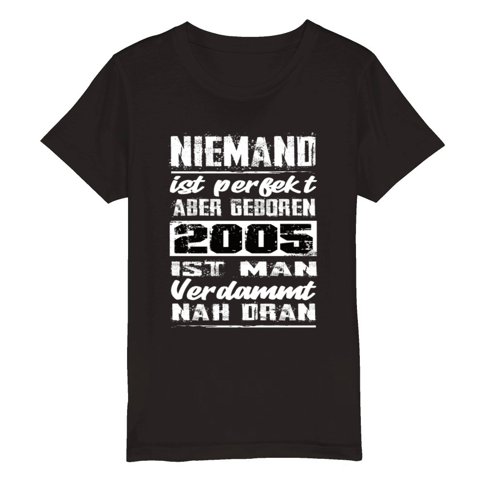 Nobody Is Perfect But Born 2005 Birthday Organic Kids Crewneck T-shirt