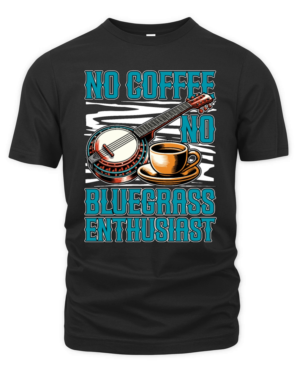 Bluegrass Music No Coffee No Musician Coffee Lover Organic Unisex T-shirt