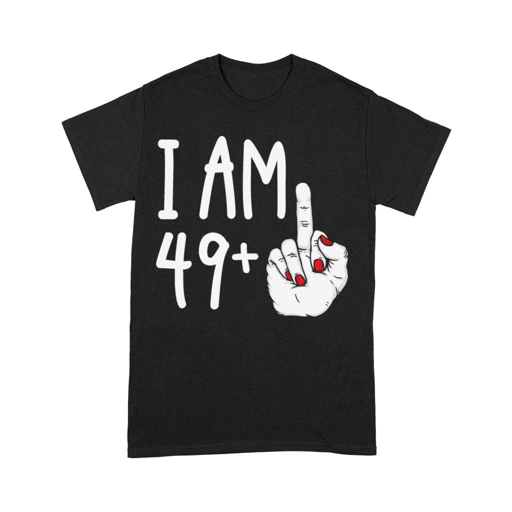 I Am 49 Plus 1 Middle Finger Funny 50th Birthday Premium T-shirt